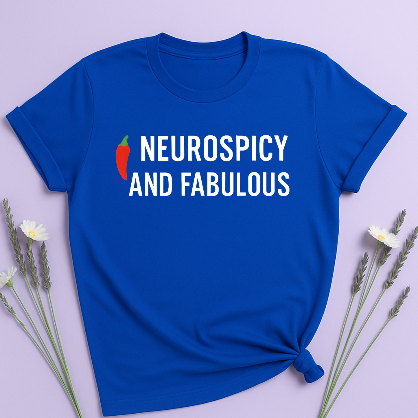 Neurospicy and fabulous T-shirt
