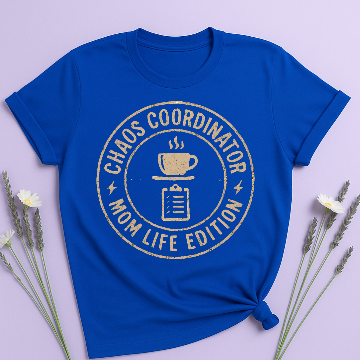 Chaos coordinator: Mom life edition T-shirt