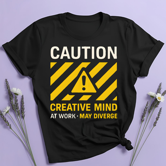 CAUTION Creative mind at work T-shirt