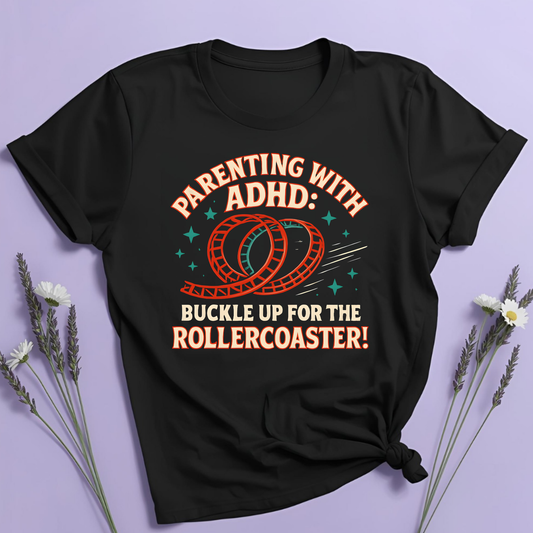 Parenting with ADHD T-shirt