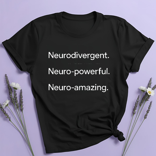 Neurodivergent Neuro-powerful Neuro-amazing T-shirt