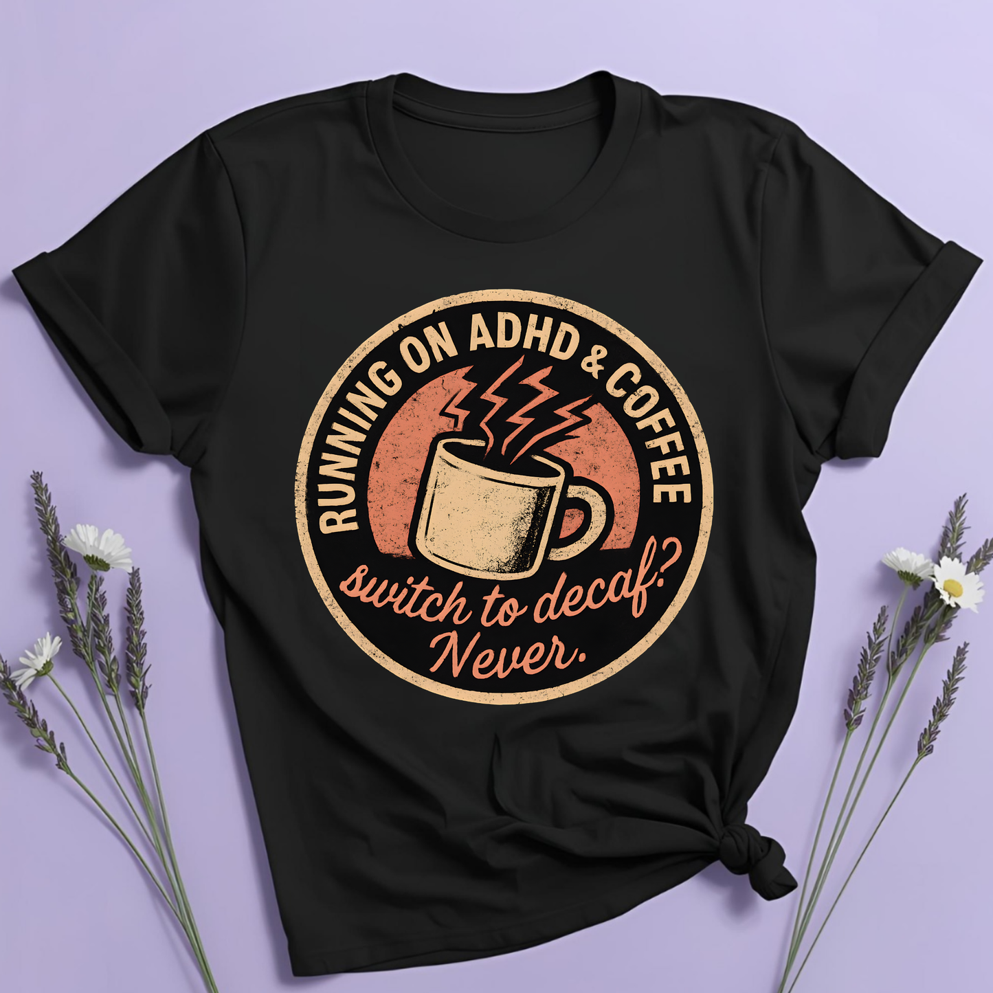 Running on ADHD and Coffee T-shirt