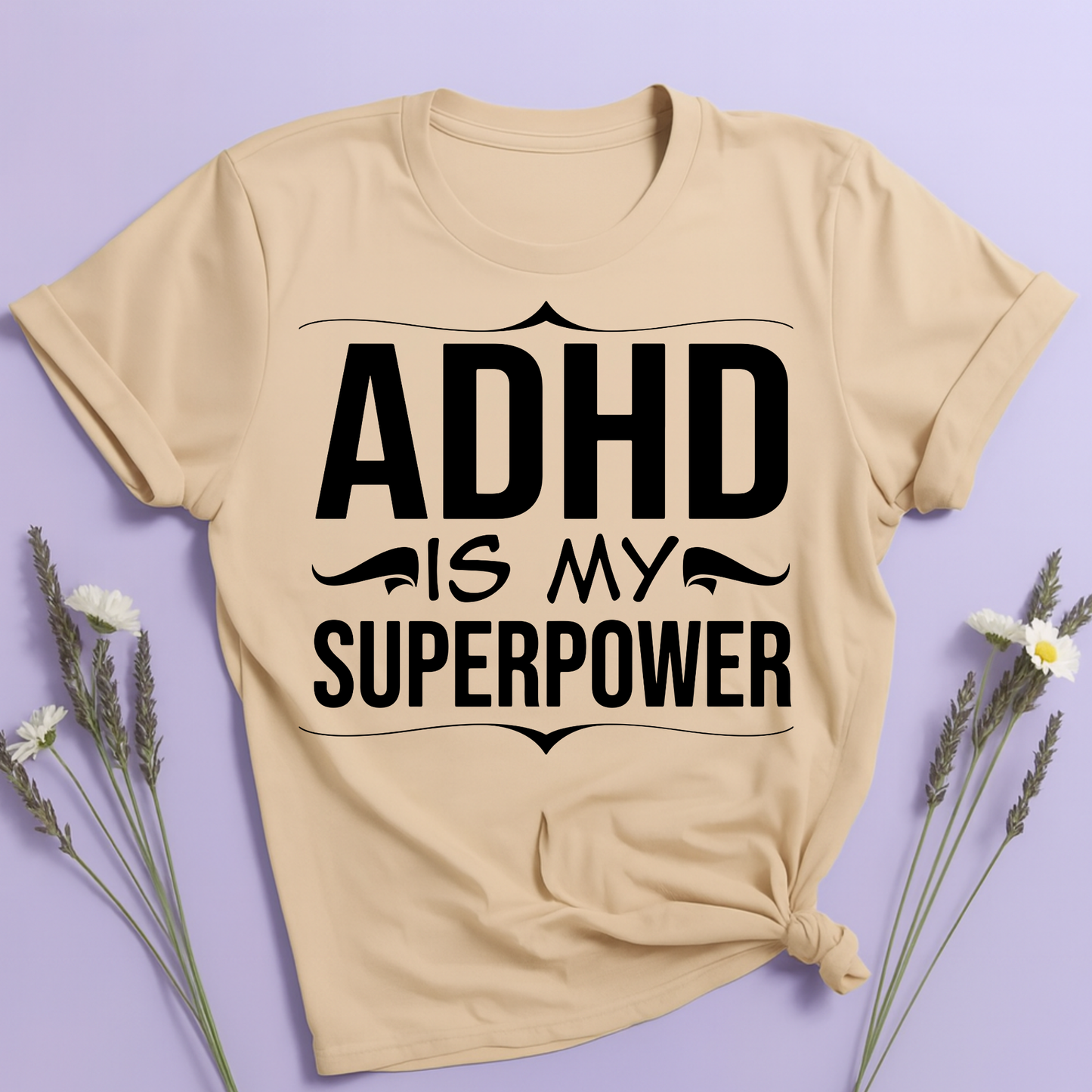 ADHD is my superpower T-shirt