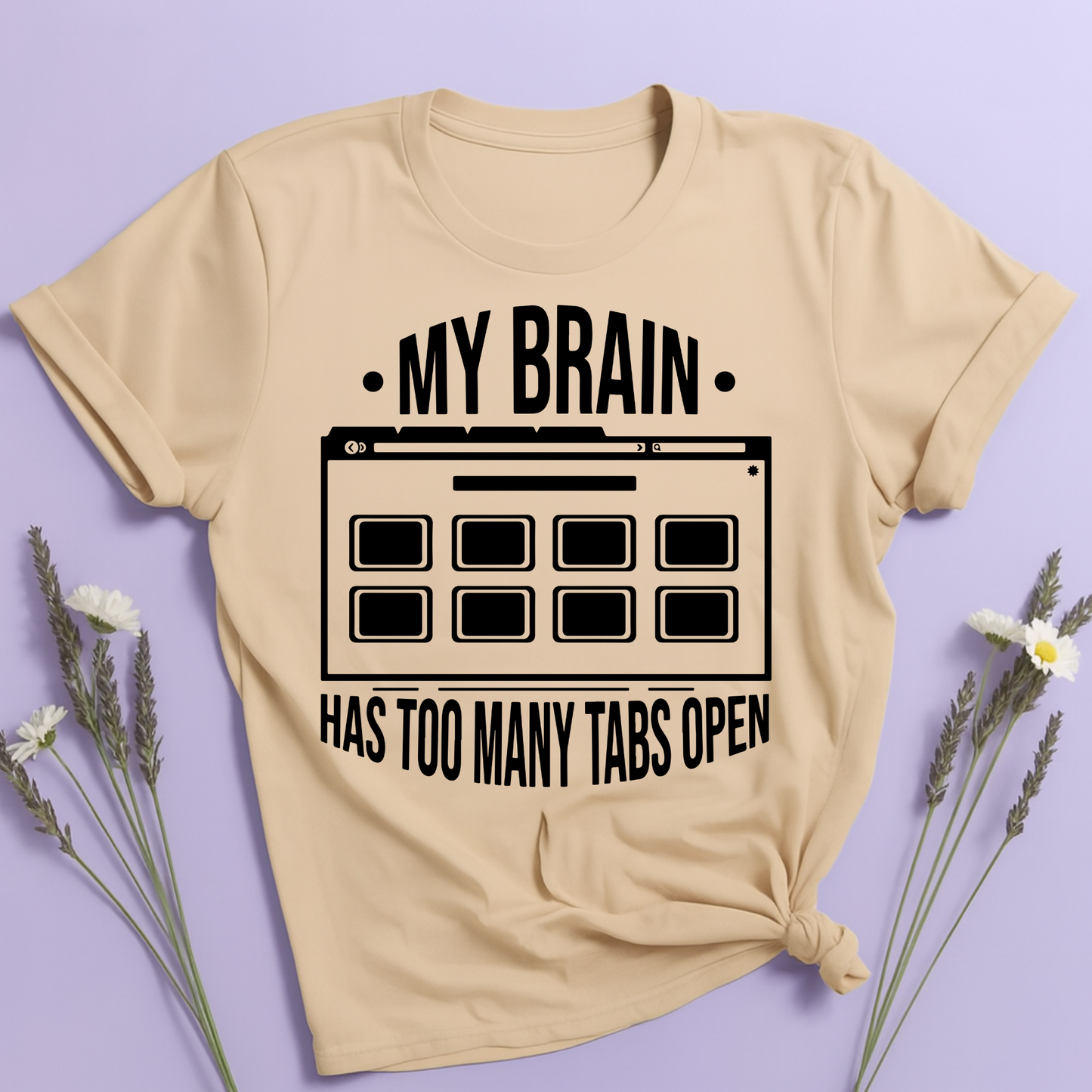 My brain has too many tabs open T-shirt