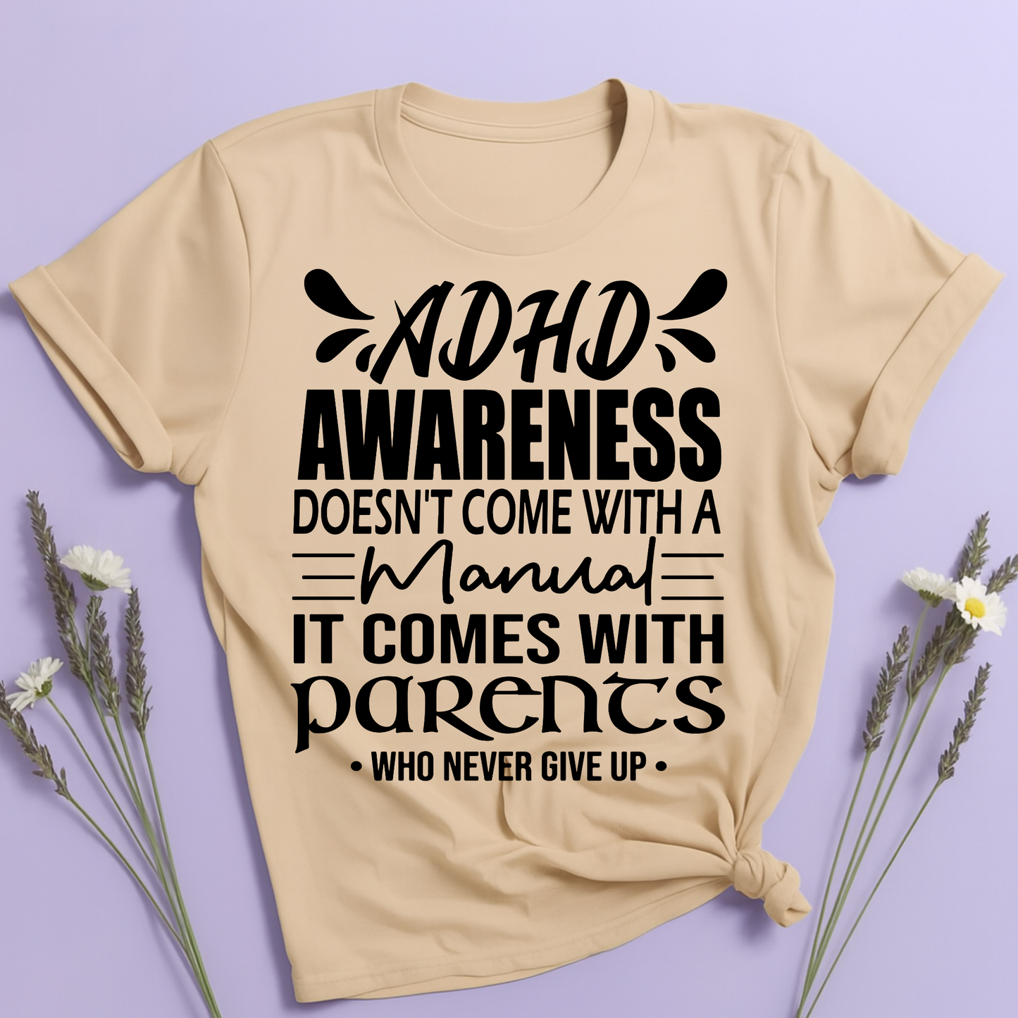 ADHD Awareness doesn't come with a manual T-shirt