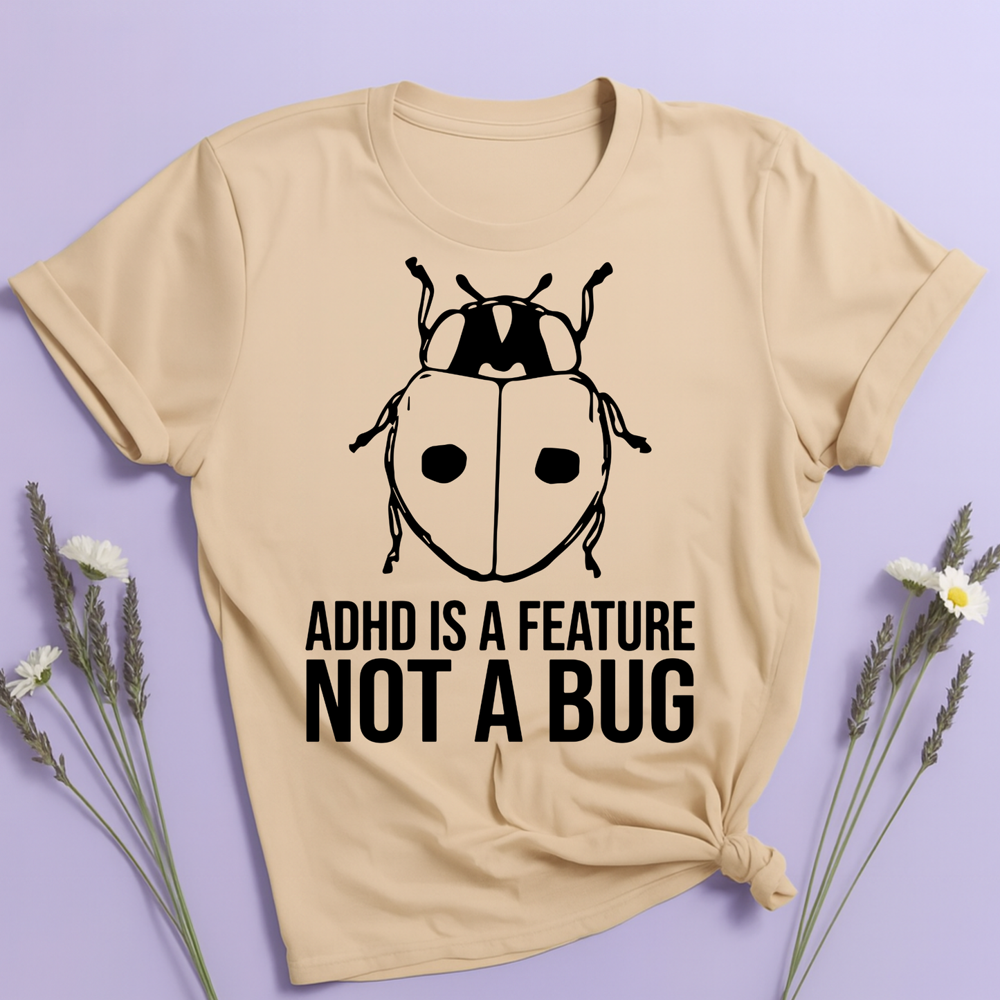 ADHD is a feature not a bug T-shirt