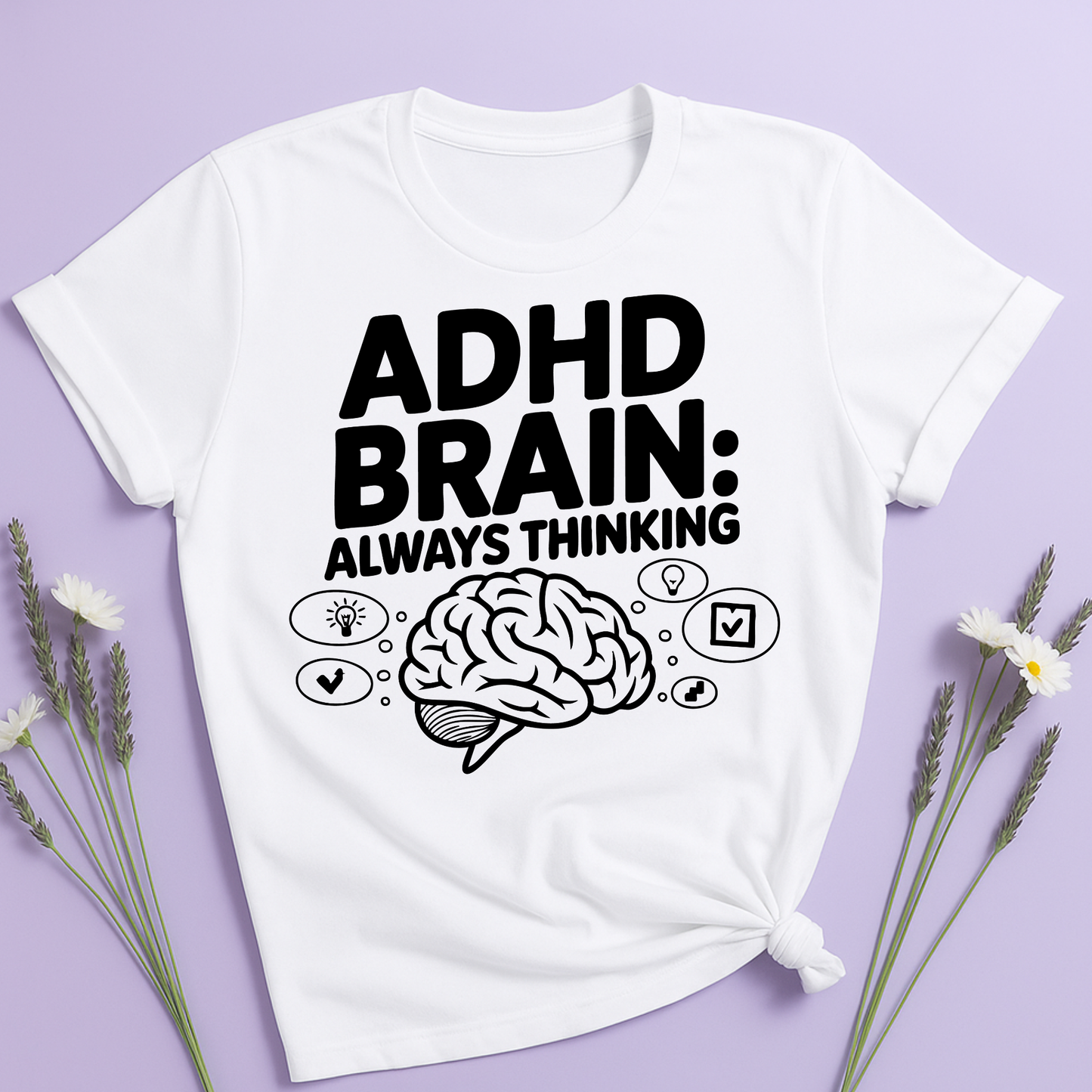 ADHD Brain: Always Thinking T-shirt