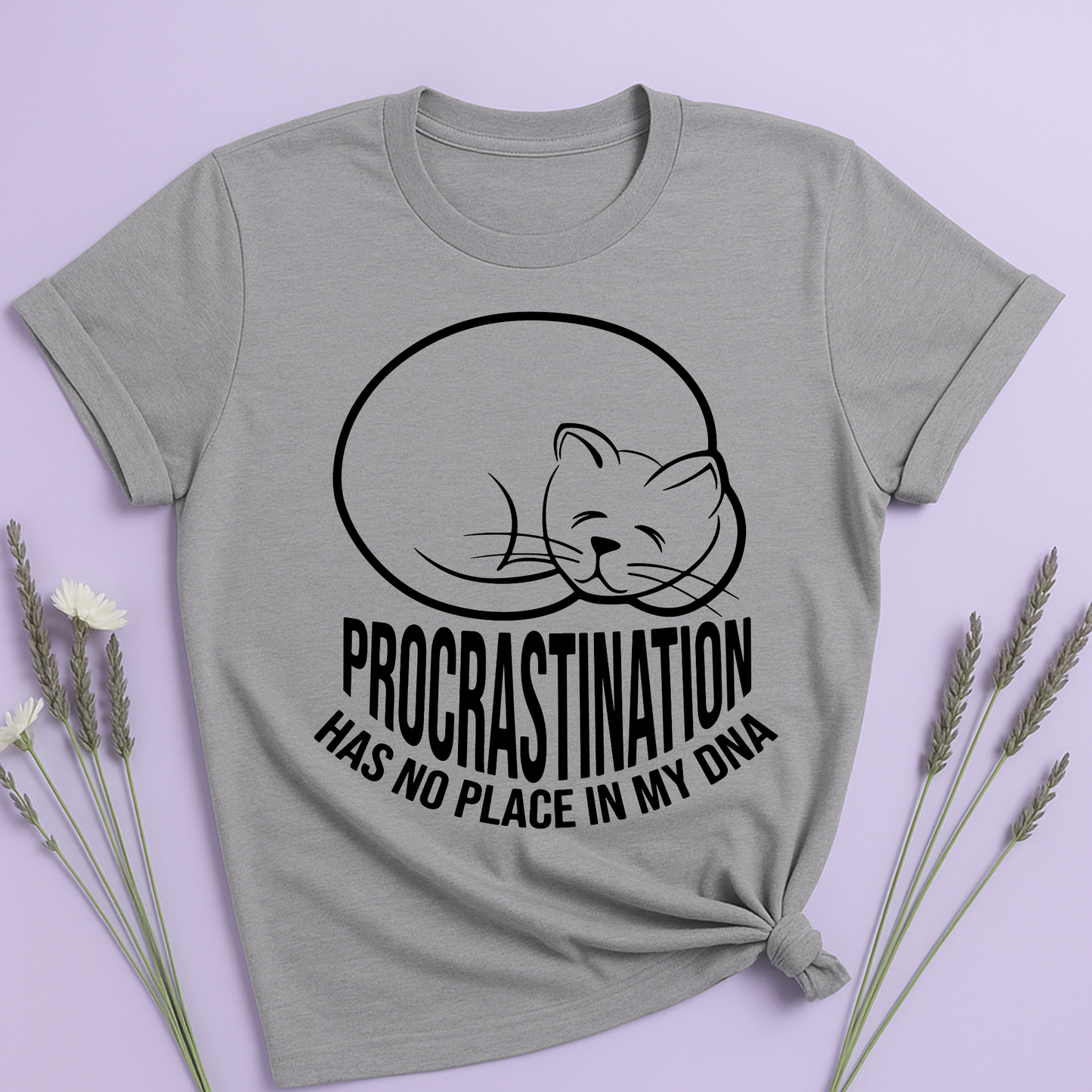 Procrastination has no place in my DNA T-shirt