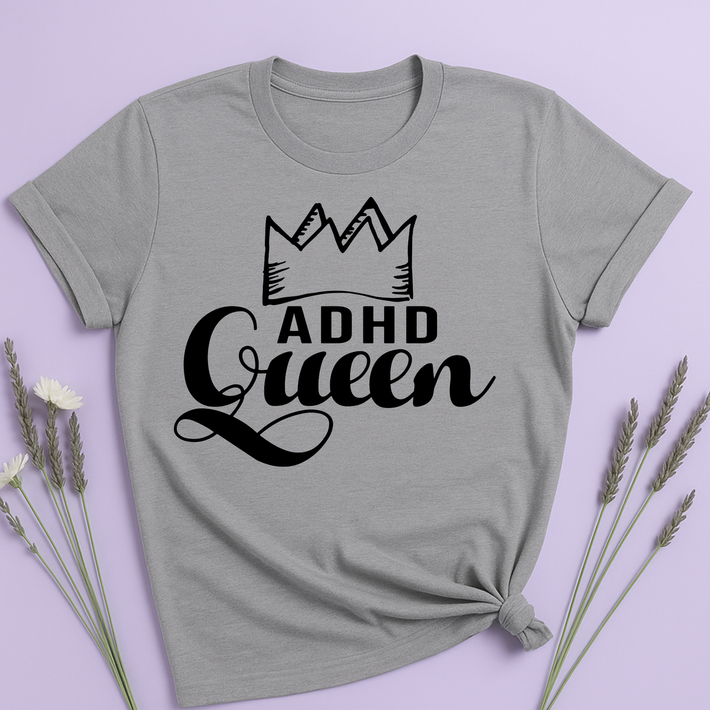 ADHD Queen T-shirt