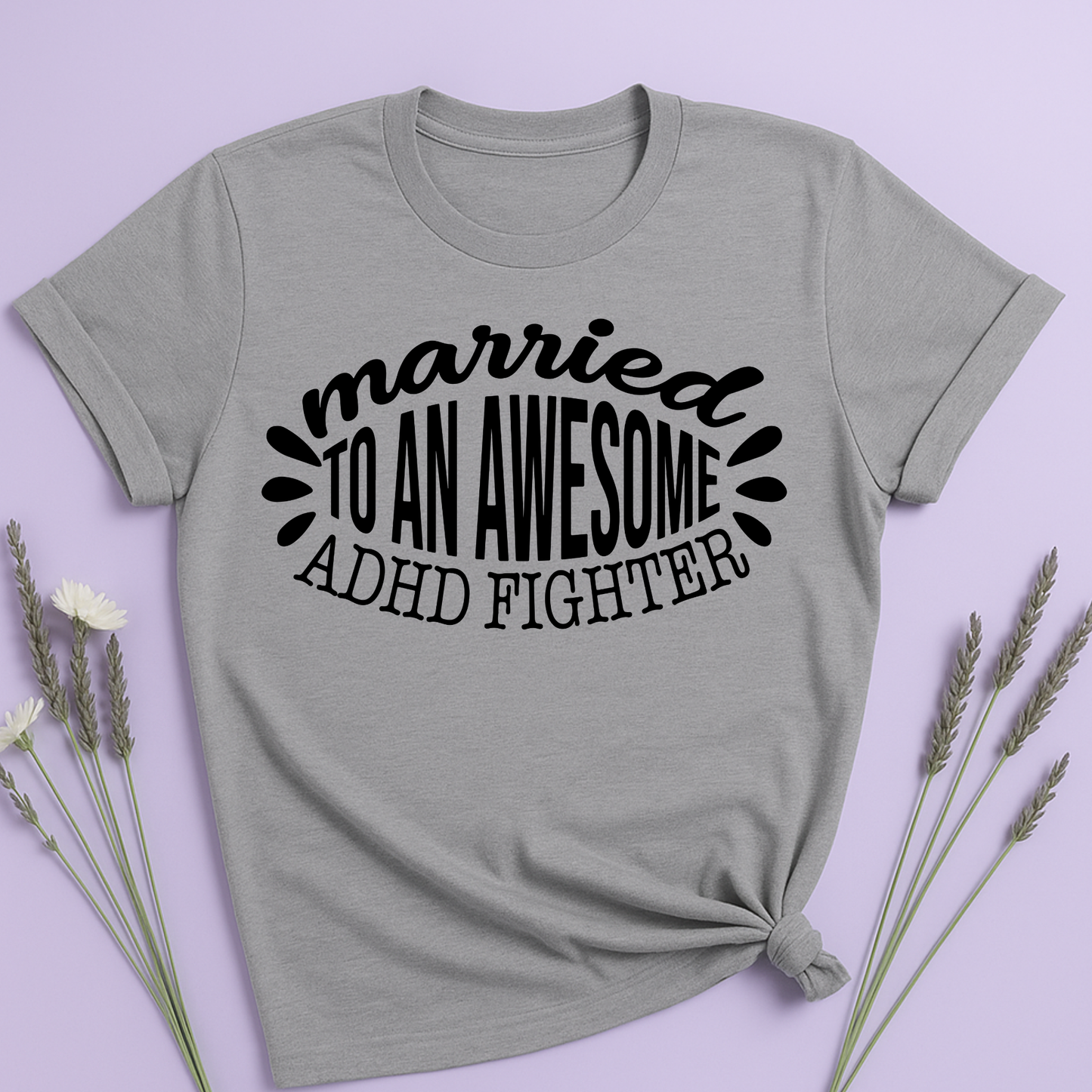 Married to an awesome ADHD Fighter T-shirt