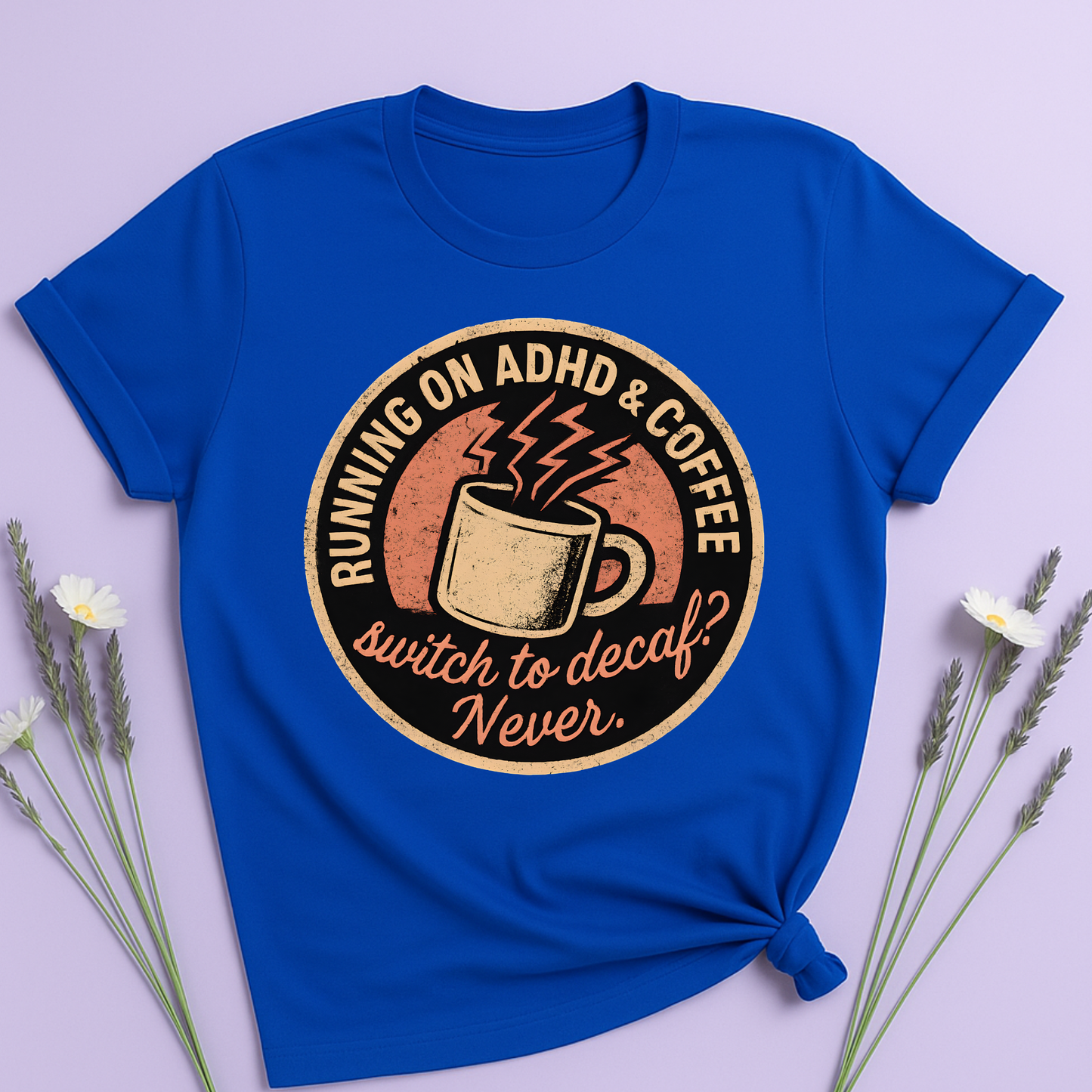 Running on ADHD and Coffee T-shirt