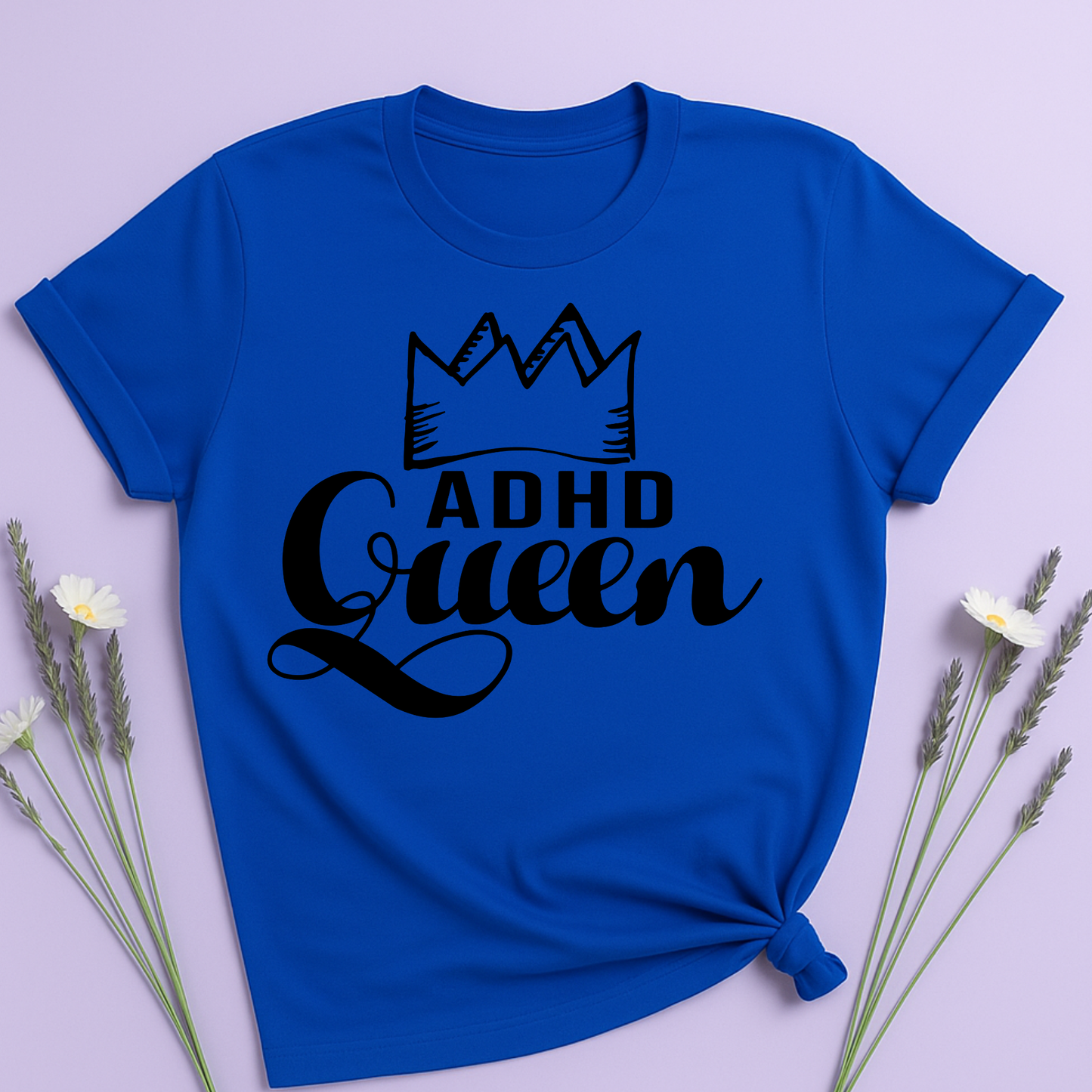 ADHD Queen T-shirt