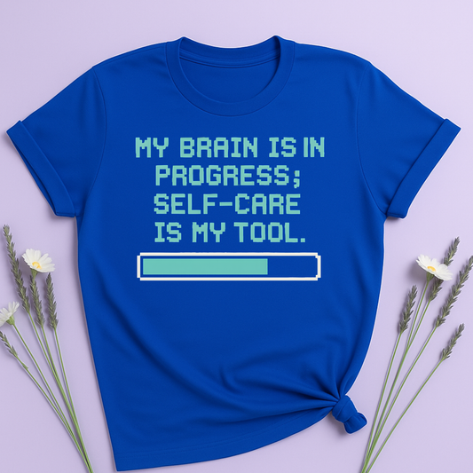My brain is in progress T-shirt