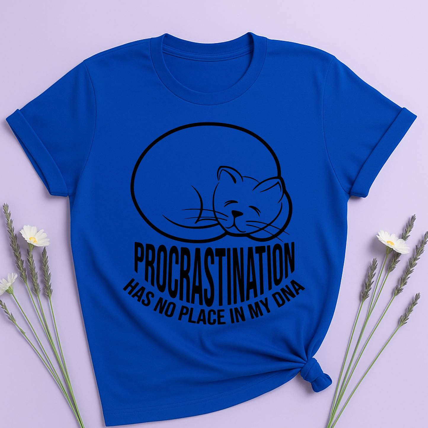 Procrastination has no place in my DNA T-shirt