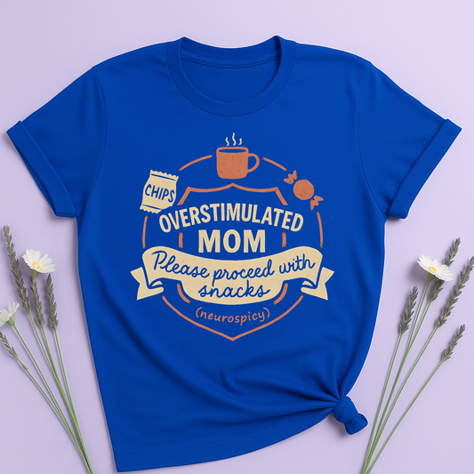 Overstimulated MOM T-shirt