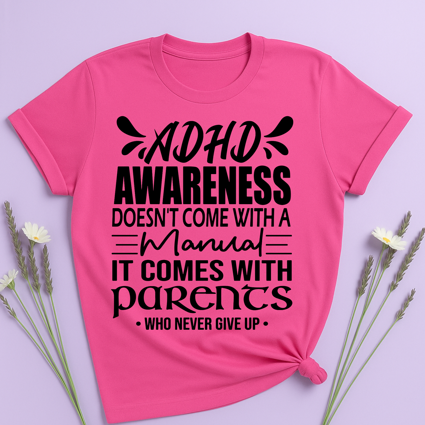 ADHD Awareness doesn't come with a manual T-shirt