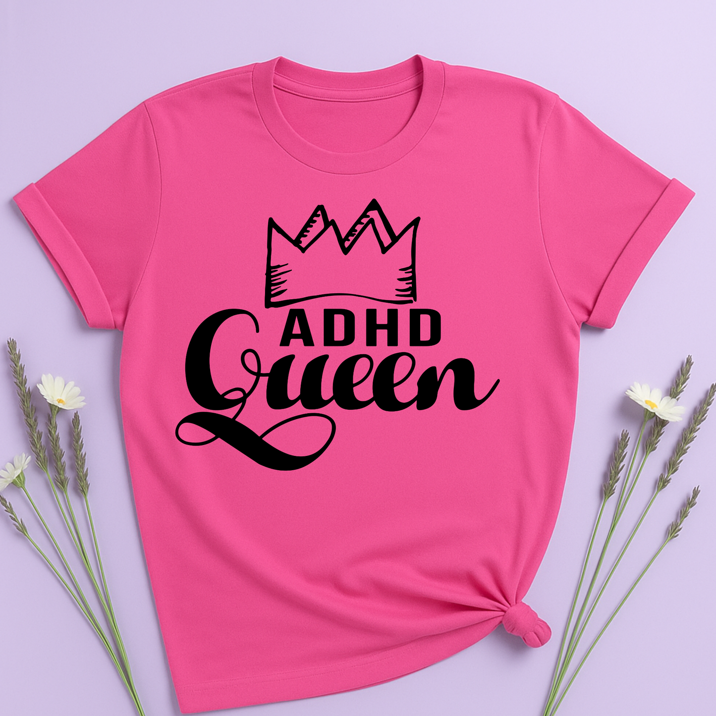 ADHD Queen T-shirt