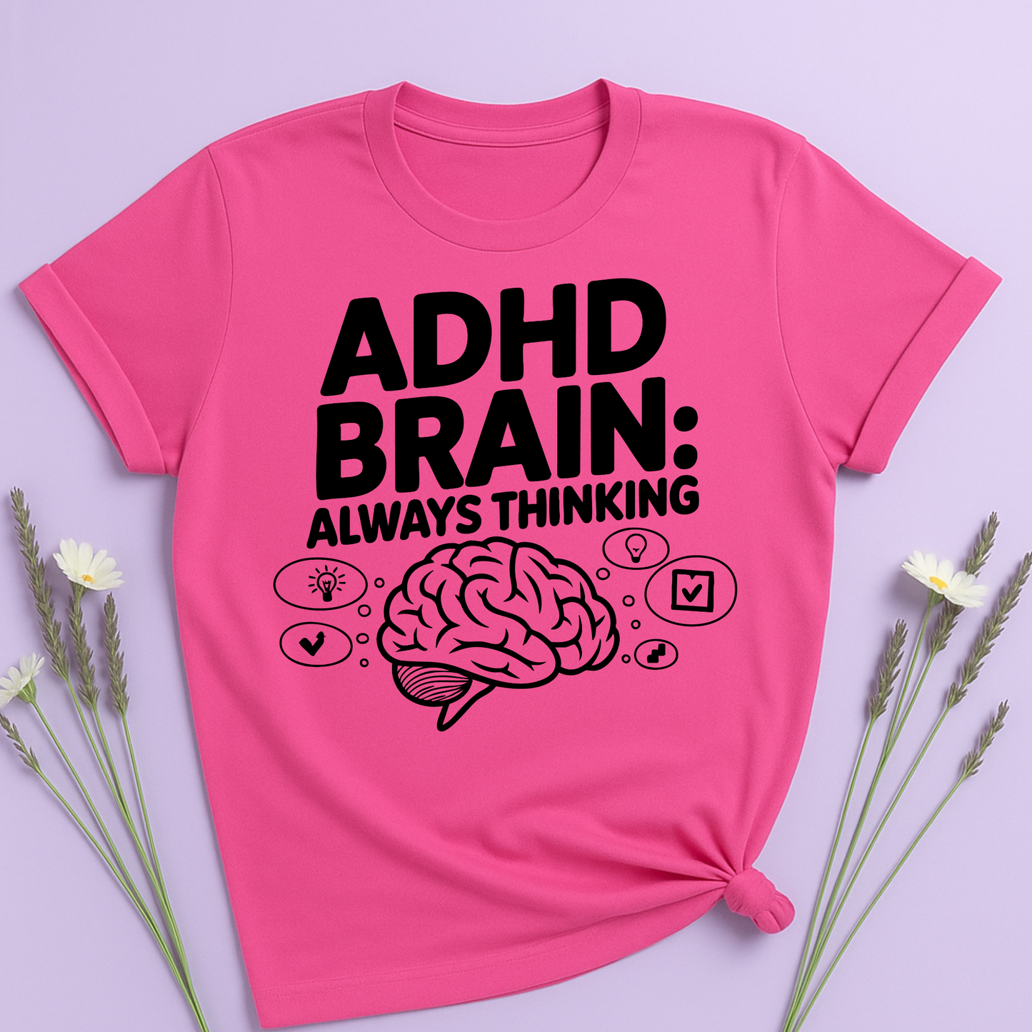 ADHD Brain: Always Thinking T-shirt