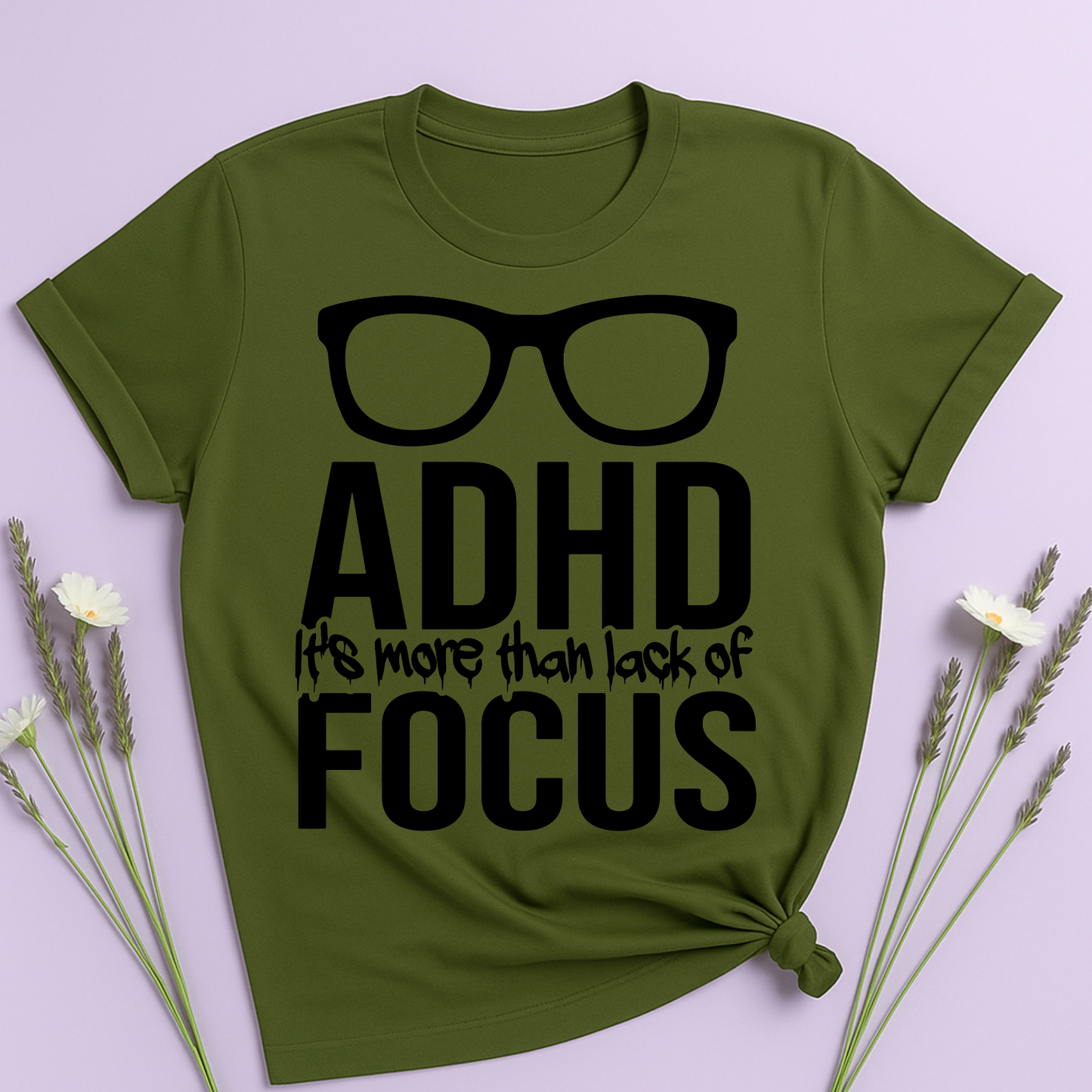 ADHD It's more than lack of Focus T-shirt