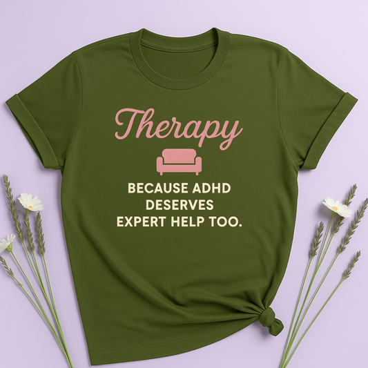 ADHD deserves expert help too T-shirt