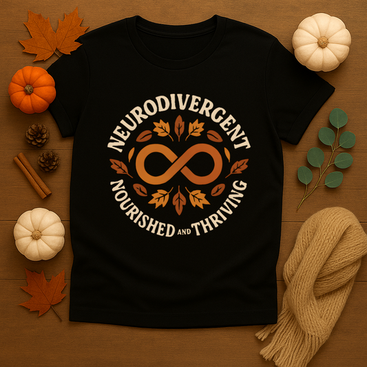 Neurodivergent Nourished & Thriving T-shirt