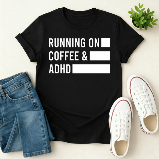 Running on Coffee and ADHD T-shirt