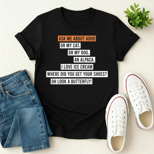Ask me about ADHD T-shirt