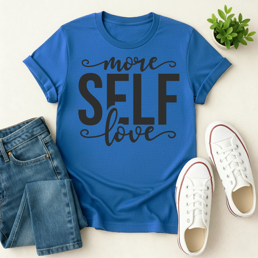 More Self Love T-shirt