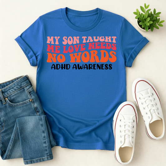 Love need NO Words T-shirt