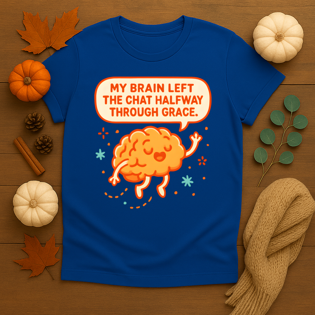 Left the Chat Halfway Through Grace T-shirt