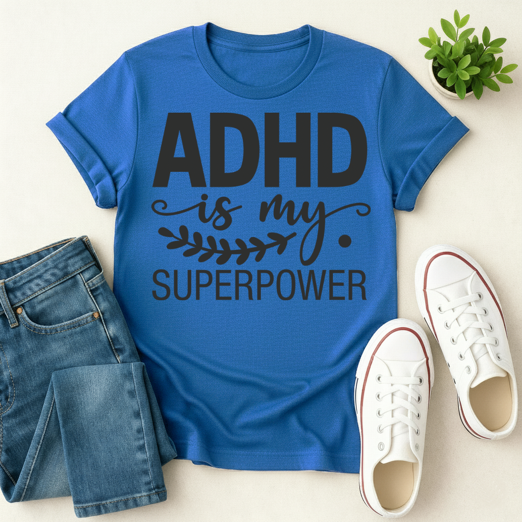 ADHD is my Superpower T-shirt