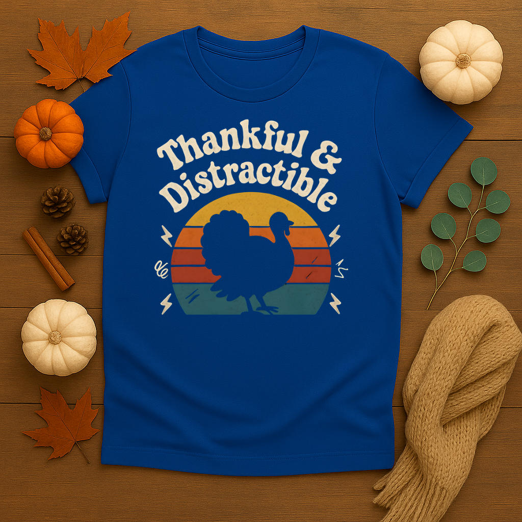 Thankful & Distractible T-shirt