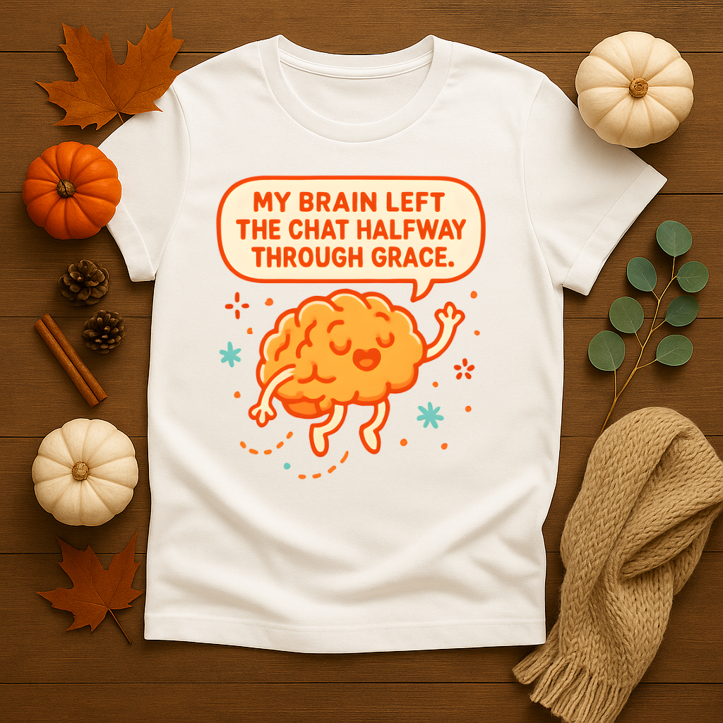 Left the Chat Halfway Through Grace T-shirt