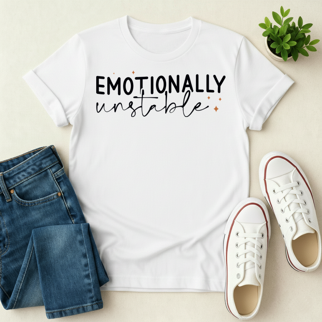 Emotionally Unstable T-shirt
