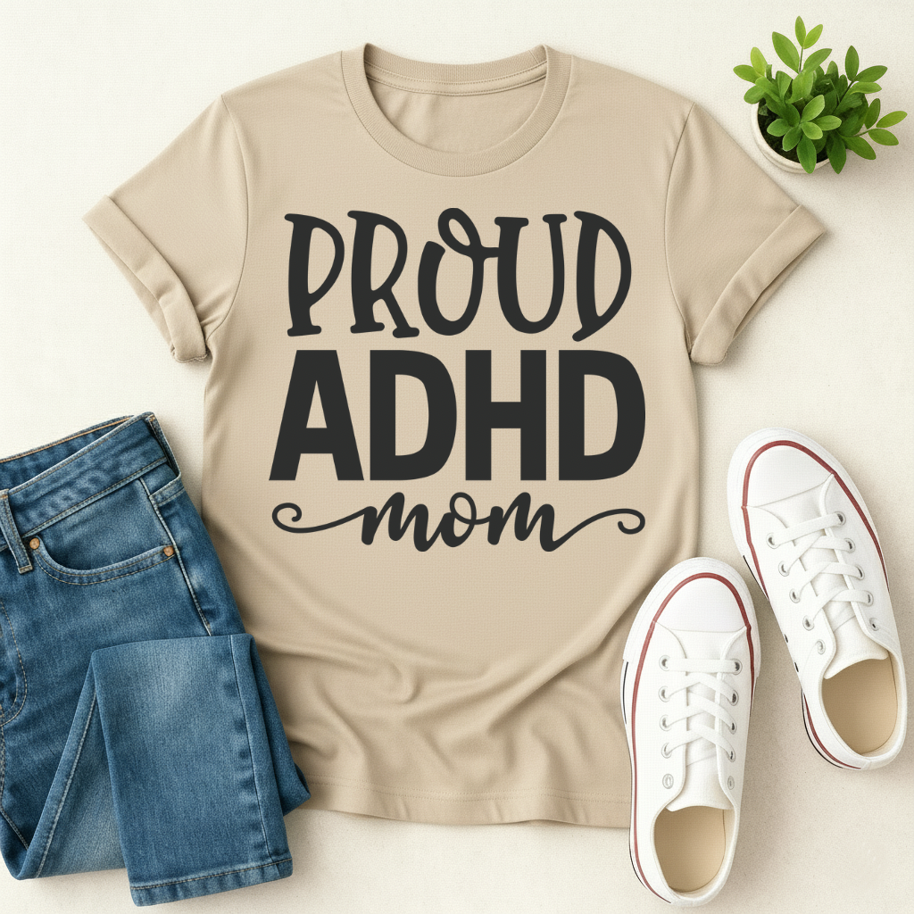 Proud ADHD Mom T-shirt