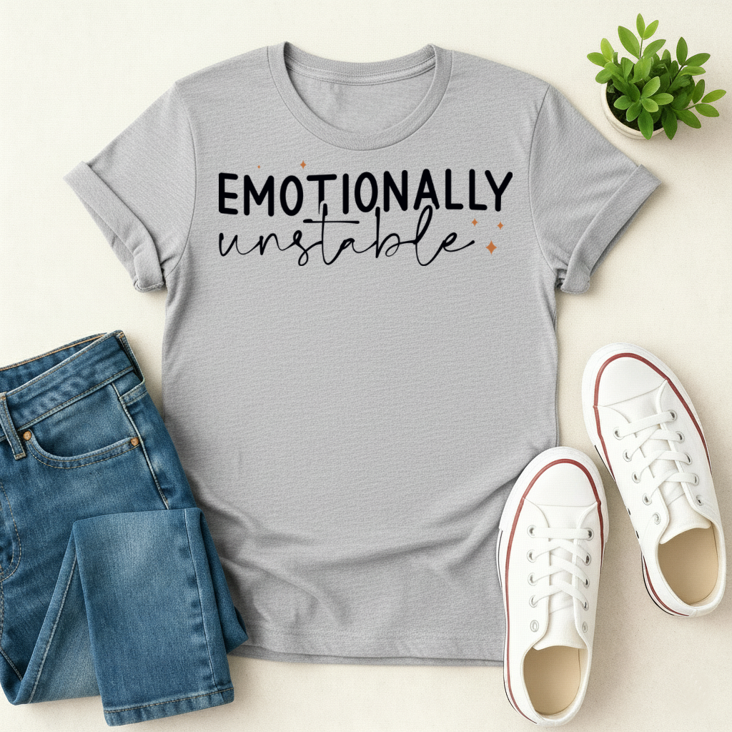 Emotionally Unstable T-shirt