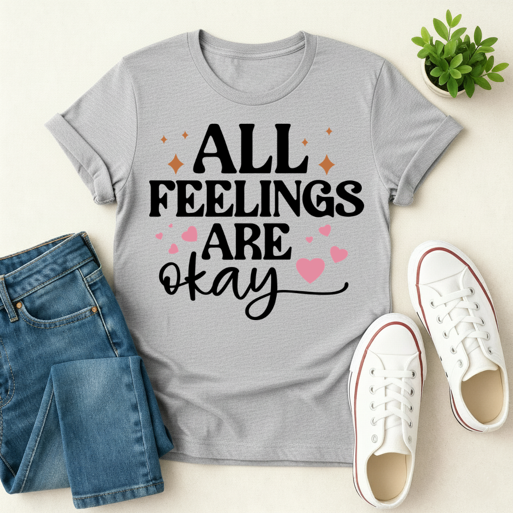 All Feelings Are Okay T-shirt