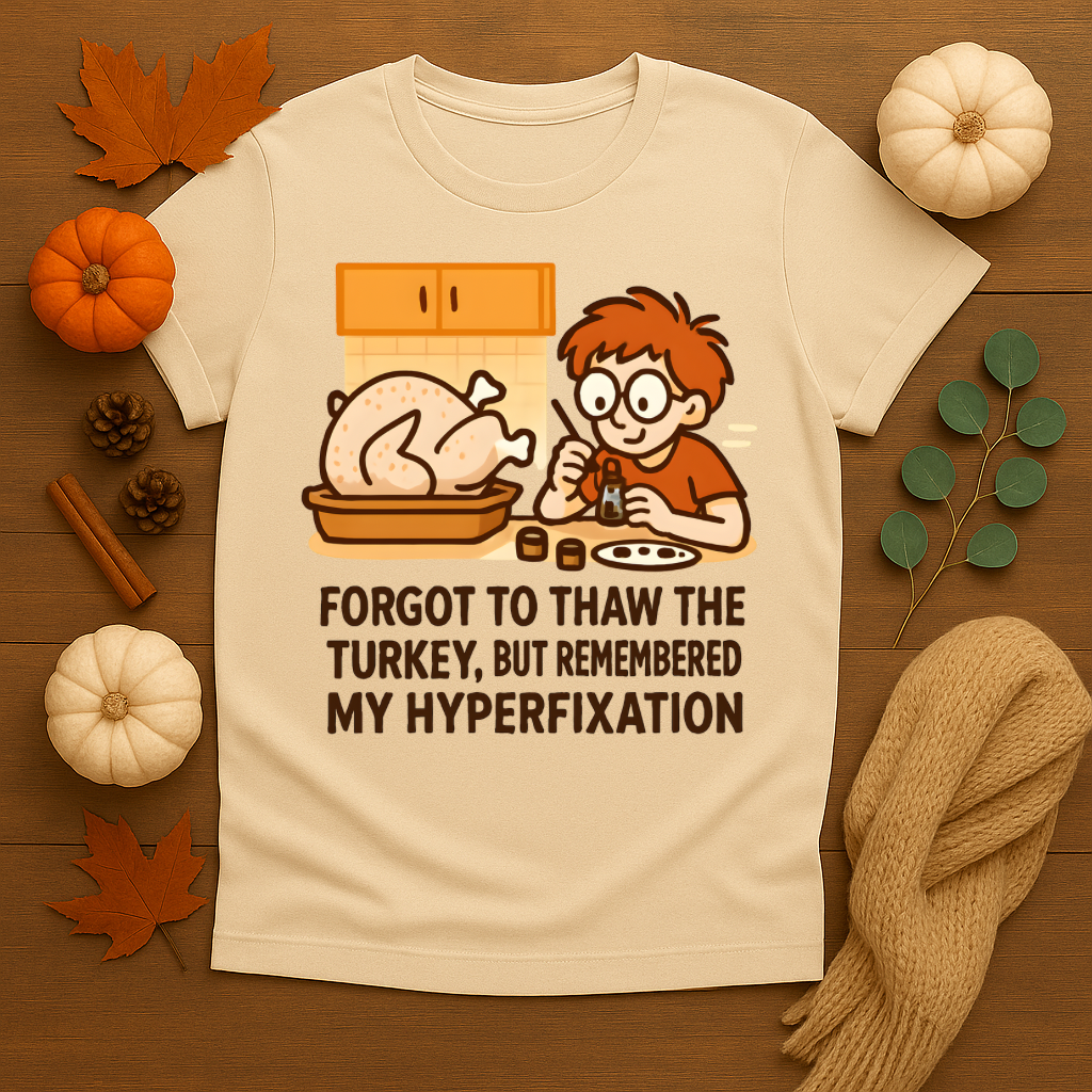 Forgot to Thaw the Turkey T-shirt